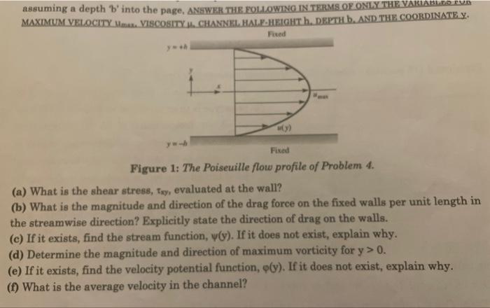 Figure 1: The Poiseuille flow profile of Problem 4.
(a) What is the shear stress, \( \tau_{x} \), evaluated at the wall?
(b) 