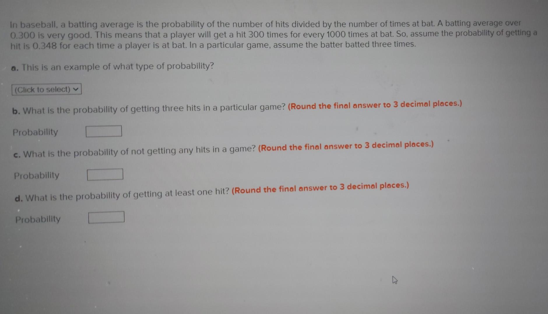 Solved In baseball, a batting average is the probability of