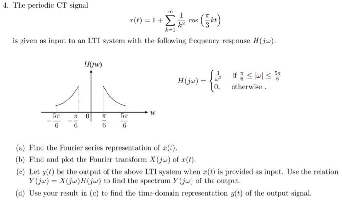 Solved 4 The Periodic Ct Signal A T 1 Cos Is Given Chegg Com