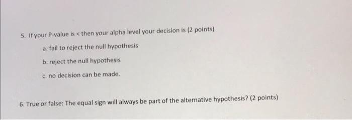 Solved 5. If your P-value is