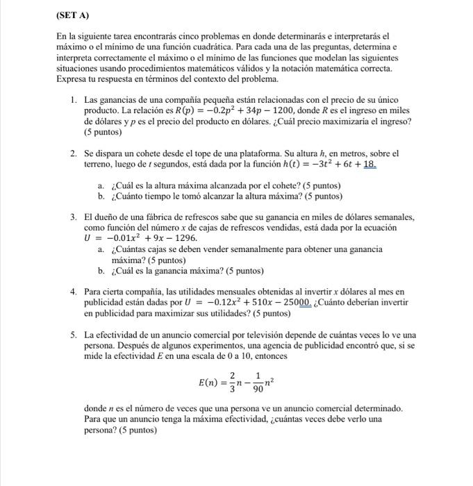 En la siguiente tarea encontrarás cinco problemas en donde determinarás e interpretarás el máximo o el mínimo de una función