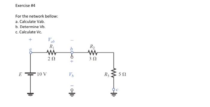 Solved Exercise #4 For the network bellow: a. Calculate Vab. | Chegg.com