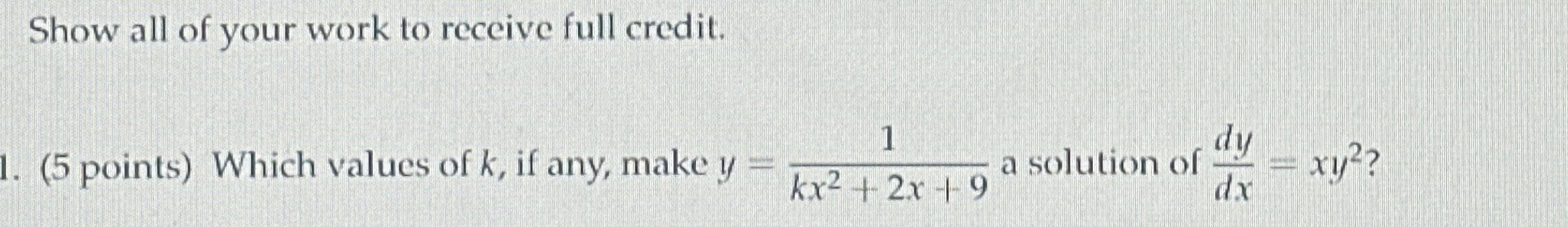 Solved Show all of your work to receive full credit.(5 | Chegg.com