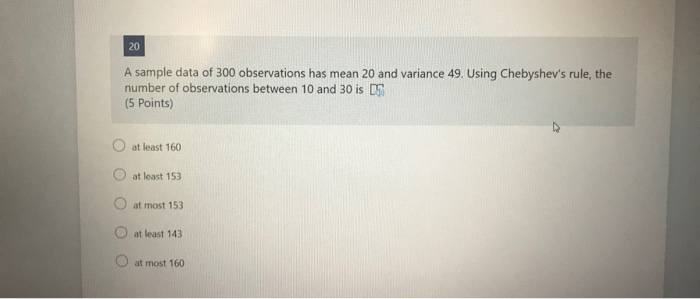 Solved 20 A sample data of 300 observations has mean 20 and | Chegg.com