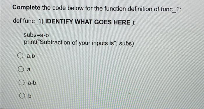 Solved Complete the code below for the function definition | Chegg.com