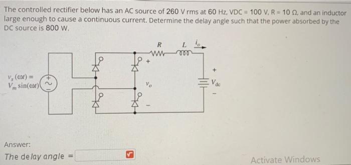 Solved The controlled rectifier below has an AC source of | Chegg.com