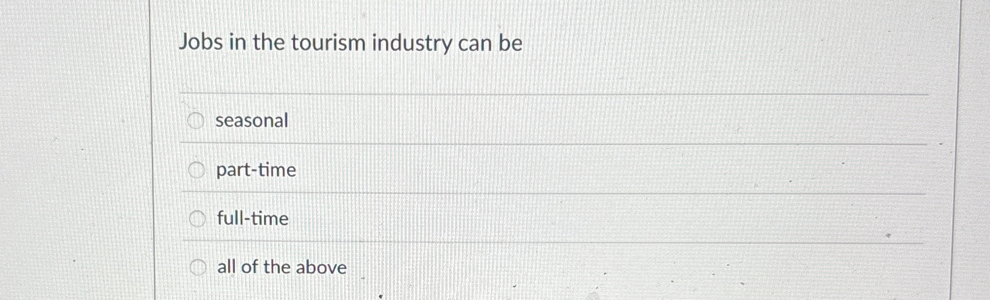 Solved Jobs in the tourism industry can