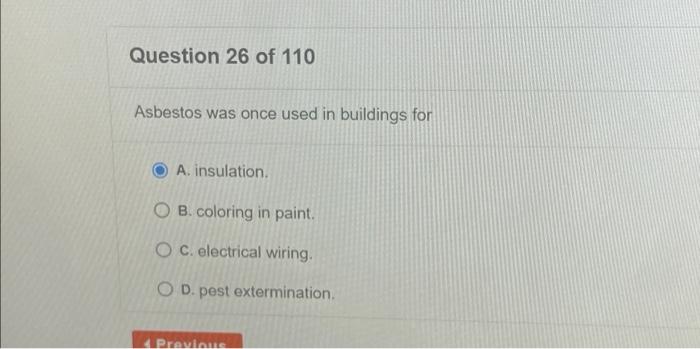 Solved Question 26 of 110 Asbestos was once used in | Chegg.com
