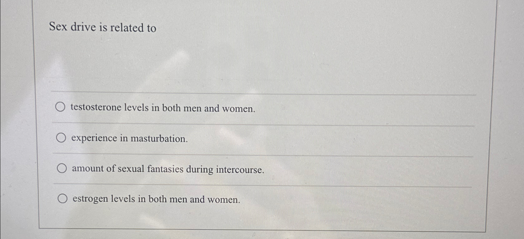 Solved Sex drive is related totestosterone levels in both | Chegg.com