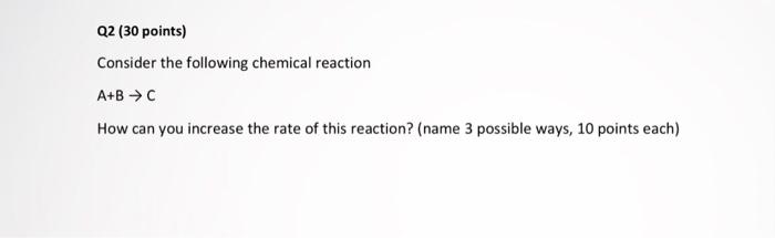 Solved Q2 (30 points) Consider the following chemical | Chegg.com