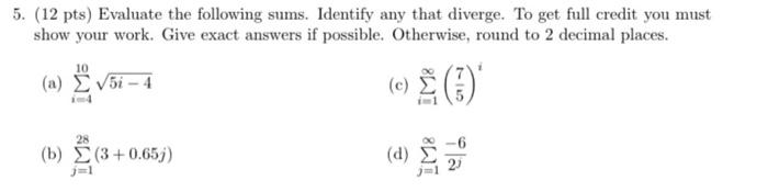 Solved 5. (12 pts) Evaluate the following sums. Identify any | Chegg.com