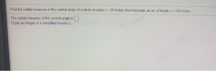 Solved: Find The Radian Measure Of The Central Angle Of A ...