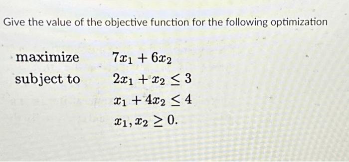 Solved Give the value of the objective function for the | Chegg.com