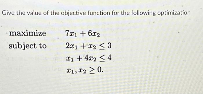 Solved Give The Value Of The Objective Function For The | Chegg.com