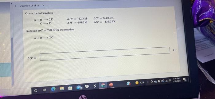 Solved Question 11 of 12 Given the information A+B 2D C_D | Chegg.com
