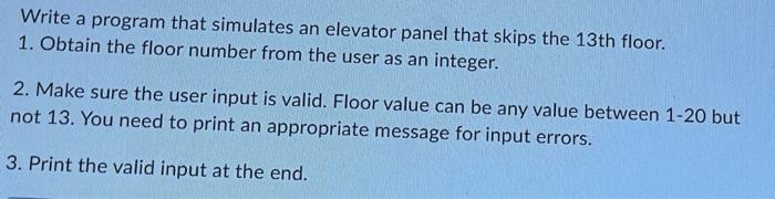Solved Write a program that simulates an elevator panel that | Chegg.com
