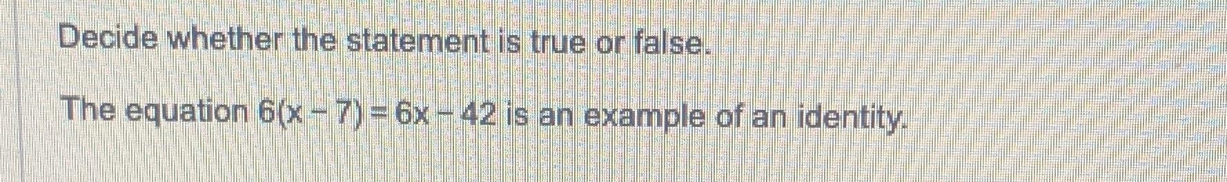 Solved Decide whether the statement is true or false.The | Chegg.com