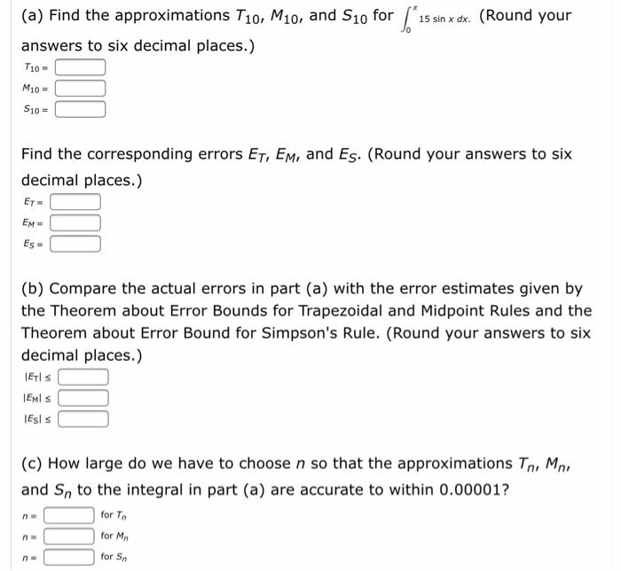 Solved (a) Find the approximations T10, M10, and S10 for | Chegg.com