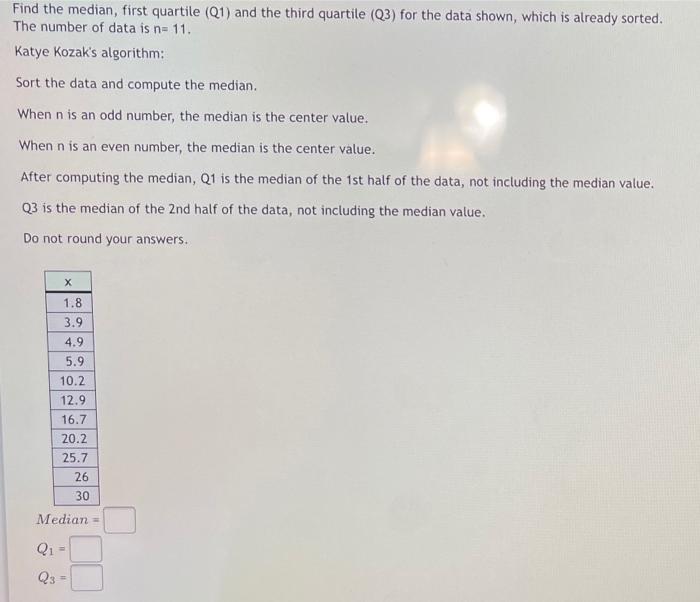 Solved Find the median, first quartile (Q1) and the third | Chegg.com