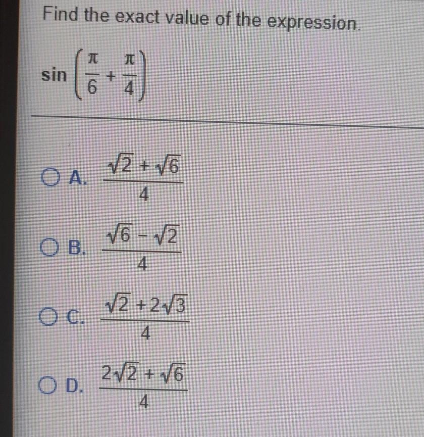 Solved Find the exact value of the expression. Sin (pi/ 6 + | Chegg.com