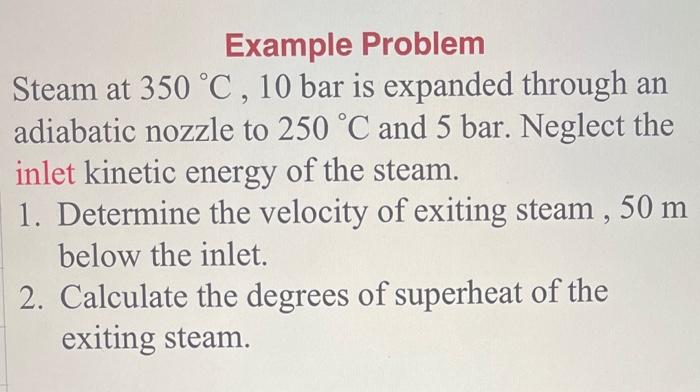 Solved Example Problem Steam At 350∘C,10 Bar Is Expanded | Chegg.com