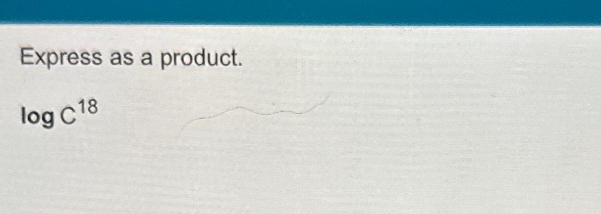 solved-express-as-a-product-logc18-chegg