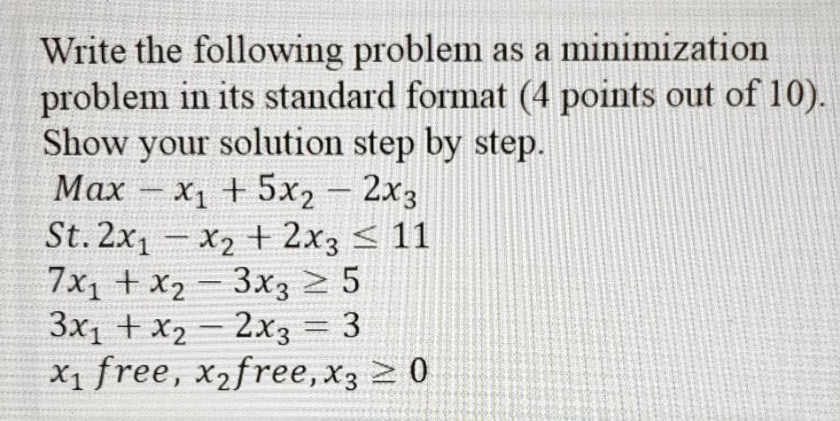 Solved Write the following problem as a minimization problem | Chegg.com