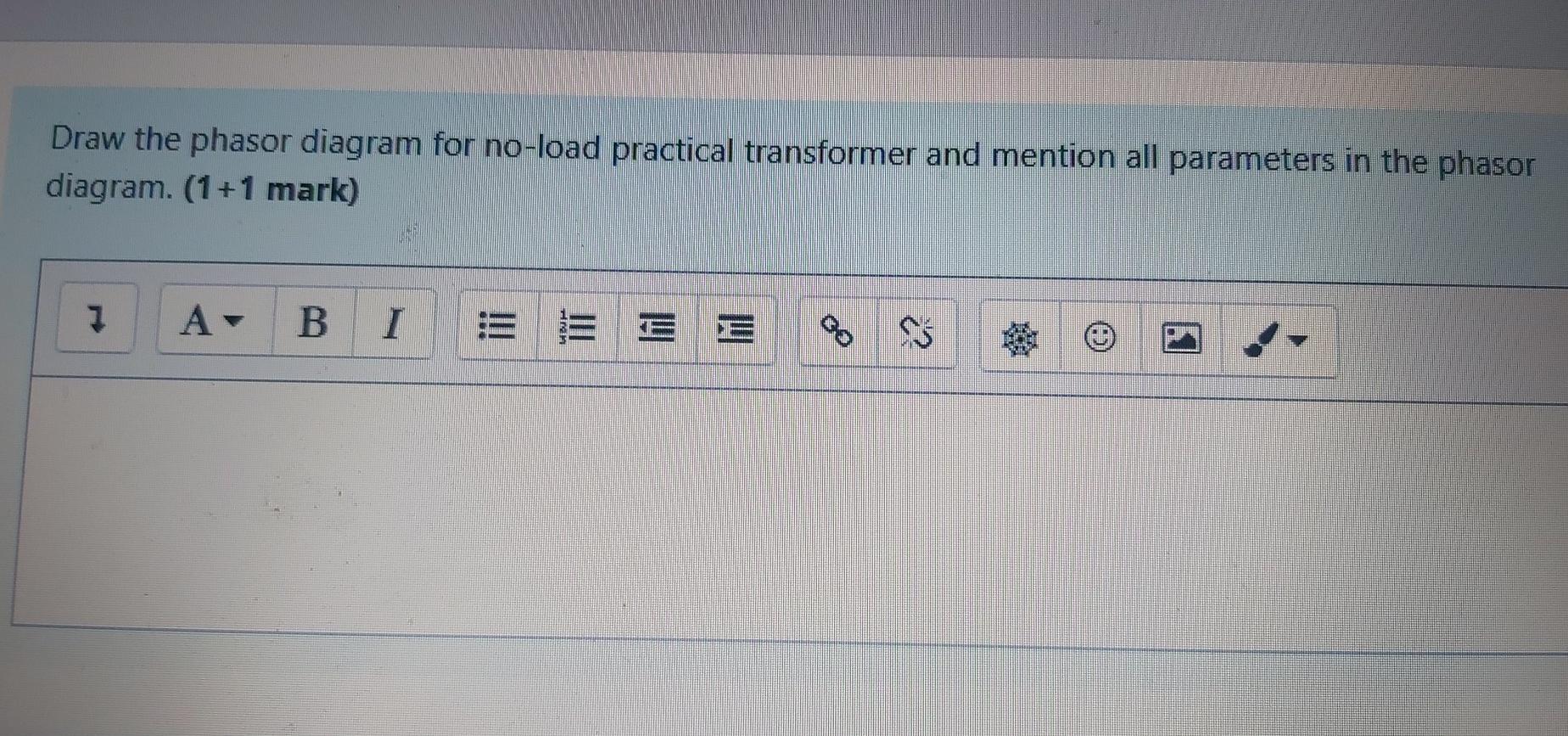draw the phasor diagram of practical transformer with rl load