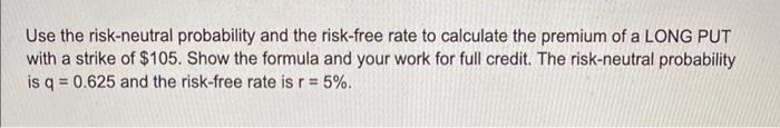 Use the risk-neutral probability and the risk-free | Chegg.com
