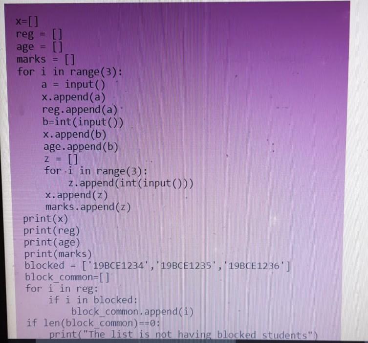 Solved Z x=[] reg = [] age = [] marks = [] for i in | Chegg.com