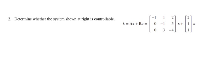 Solved 2. Determine whether the system shown at right is | Chegg.com