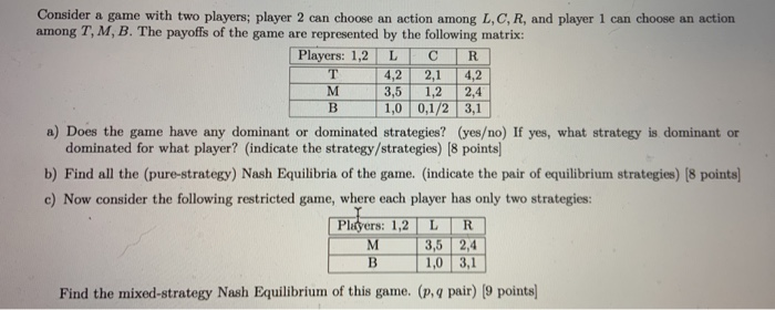 Solved Consider a game with two players; player 2 can choose | Chegg.com