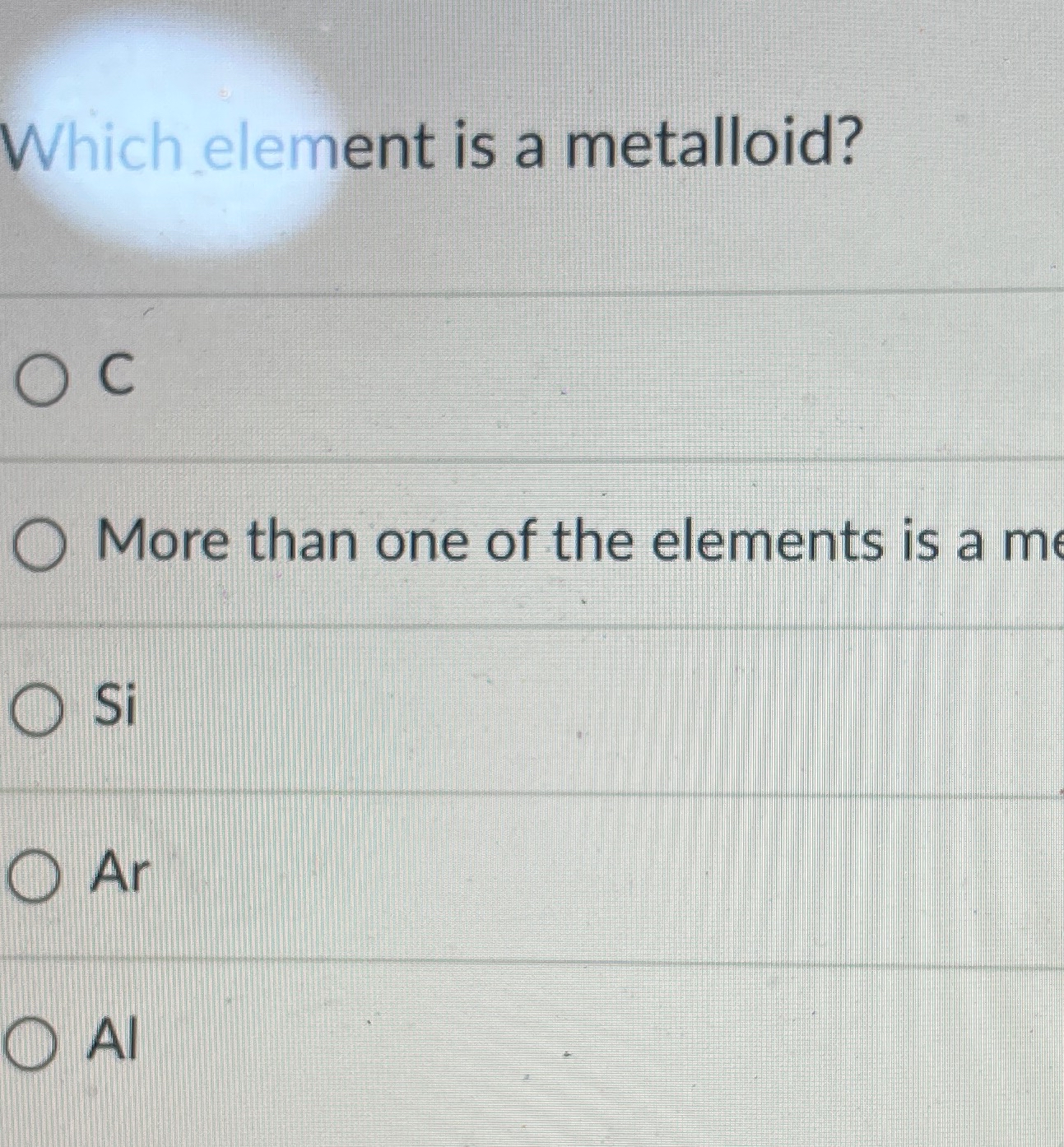 Solved Which element is a metalloid?CMore than one of the