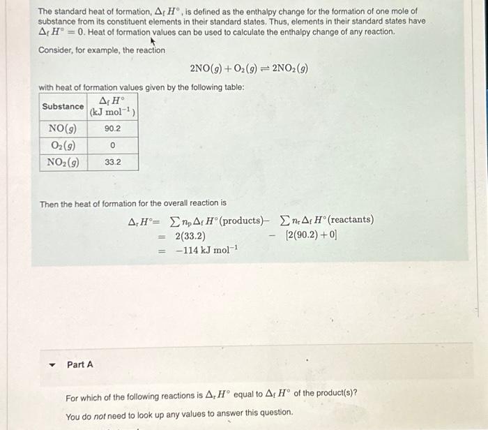 The standard heat of formation, ΔrH∘, is defined as
