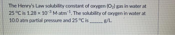 Solved The Henry's Law solubility constant of oxygen (O2) | Chegg.com