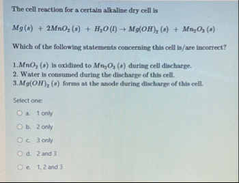 Solved The cell reaction for a certain alkaline dry cell | Chegg.com
