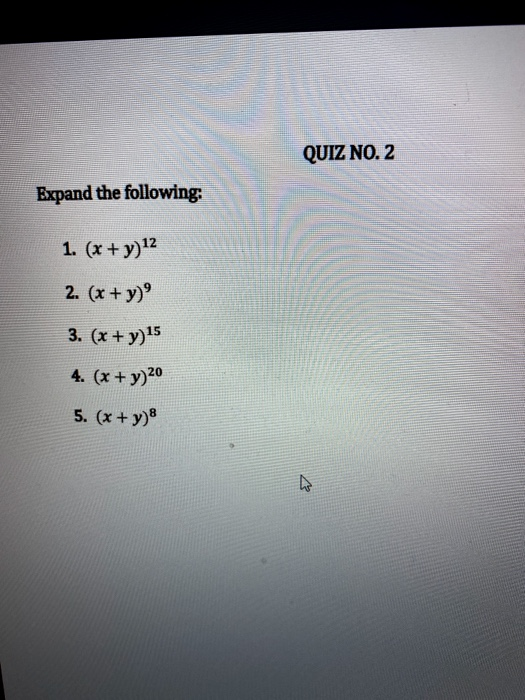 Solved Quiz No 2 Expand The Following 1 X Y 12 2 Chegg Com