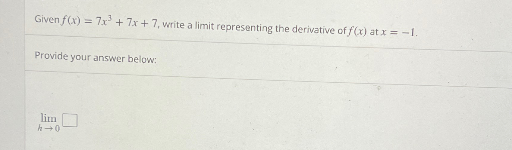 Solved Given F X 7x3 7x 7 ﻿write A Limit Representing The