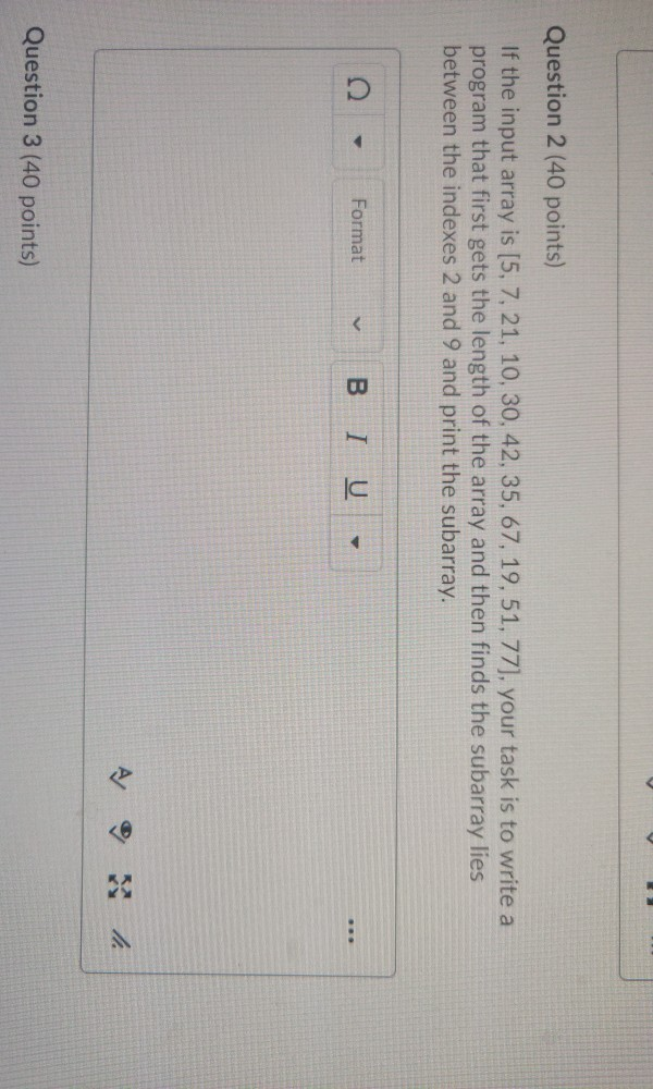 Solved Question 2 (40 points) If the input array is [5, 7, | Chegg.com