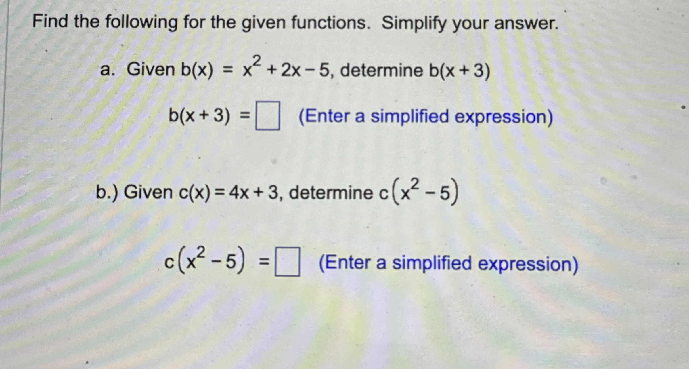 Solved Find the following for the given functions. Simplify | Chegg.com