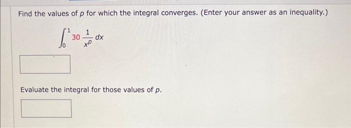 Solved Find The Values Of P For Which The Integral | Chegg.com