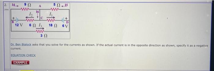 Solved Dr. Ben Blalock asks that you solve for the currents | Chegg.com