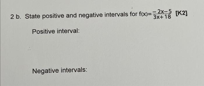 Solved 2 b. State positive and negative intervals for | Chegg.com