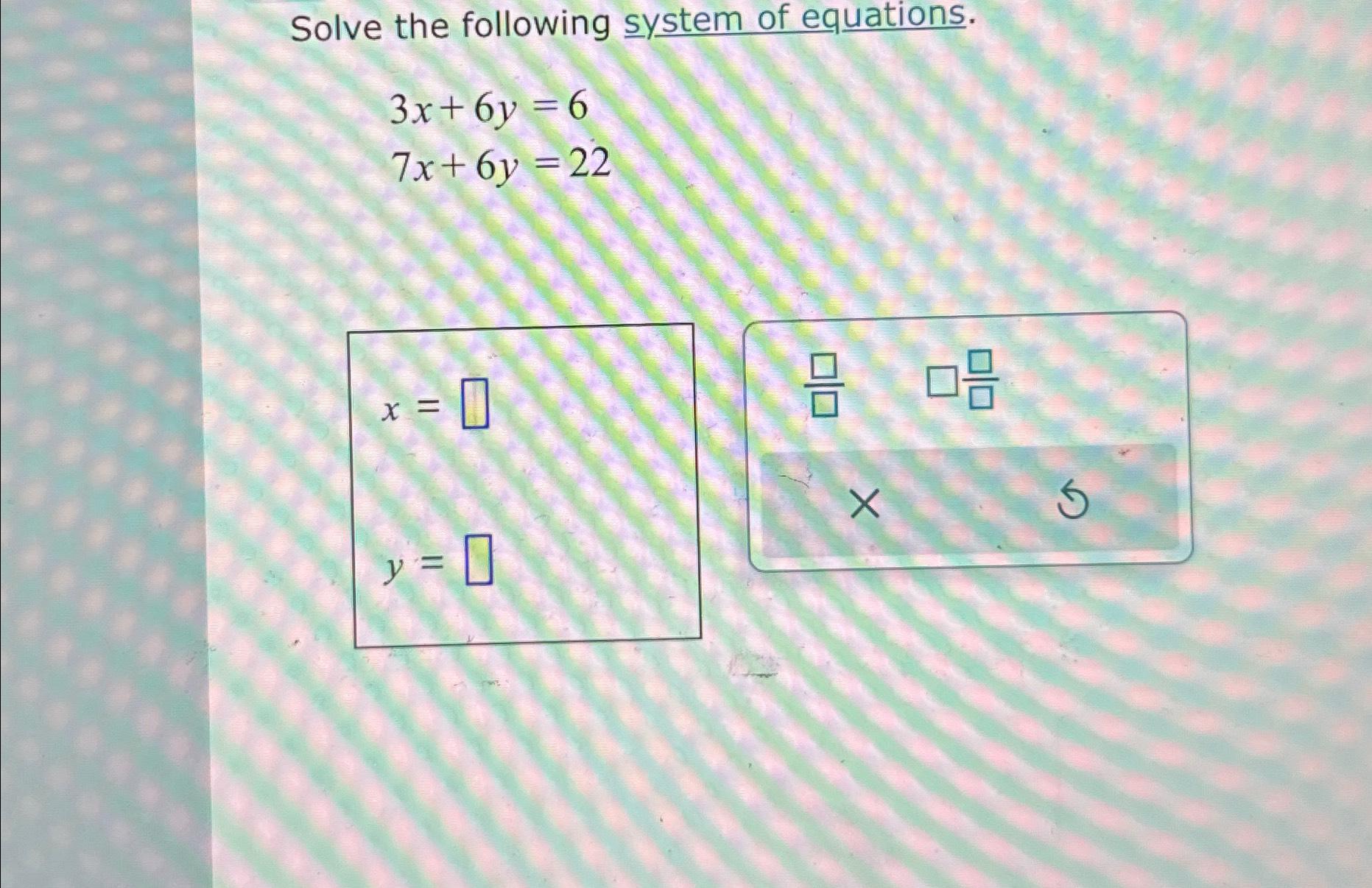 solve the following system of equations x y 3 2x 2y 6