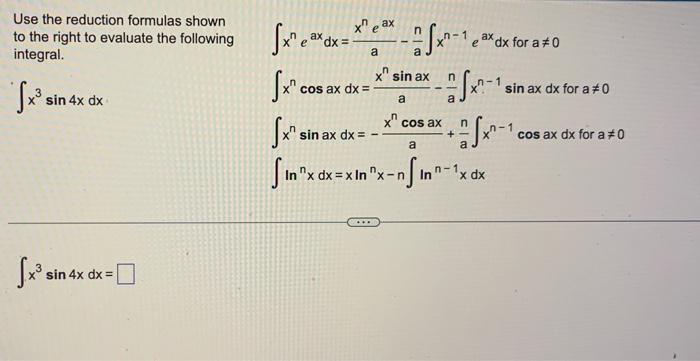 Solved Use the reduction formulas shown to the right to | Chegg.com