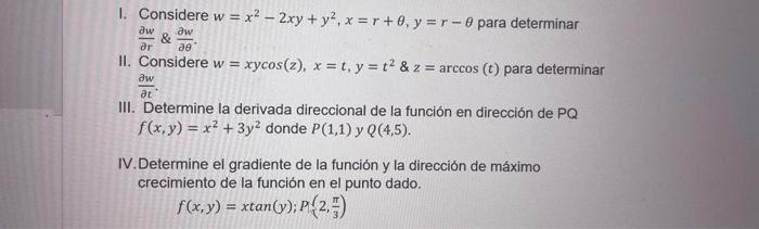 1. Considere \( w=x^{2}-2 x y+y^{2}, x=r+\theta, y=r-\theta \) para determinar \( \frac{\partial w}{\partial r} \& \frac{\par