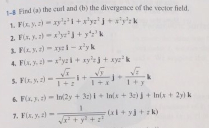 Solved 1 8 Find A The Curl And B The Divergence Of The