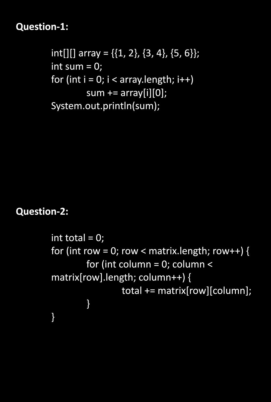 Solved Question-1: int[][] array ={{1,2},{3,4},{5,6}}; int | Chegg.com