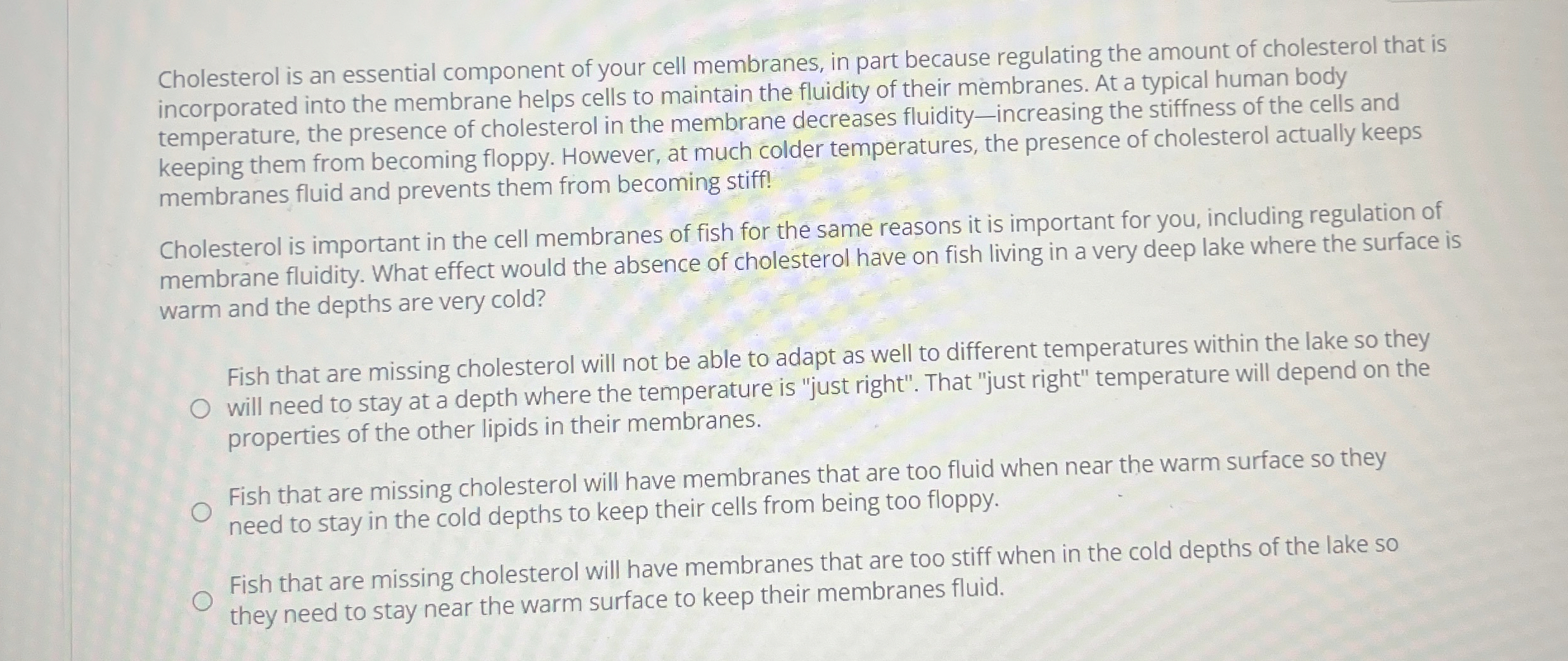 Solved Cholesterol is an essential component of your cell