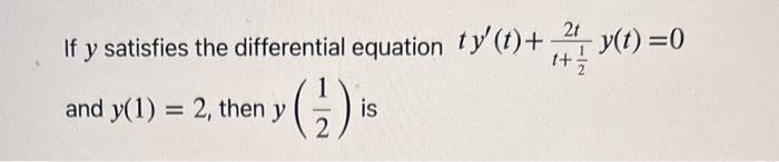 Solved If y satisfies the differential equation | Chegg.com